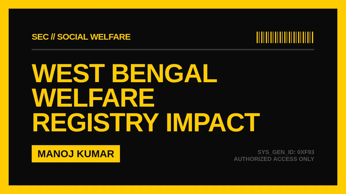 How Social Registry WB Annapurna Bhandar Transformed Welfare in West Bengal: A 2026 Retrospective